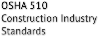 OSHA 510 Construction Industry Standards