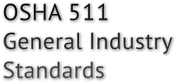 OSHA 511 General Industry Standards