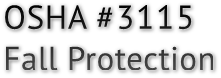 OSHA #3115 Fall Protection